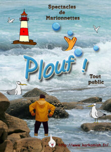 Plouf ! marionnettes, tout public Plouf! spectacle de marionnettes